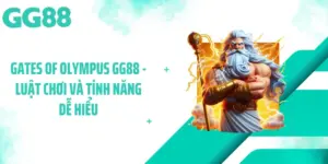 Gates of Olympus GG88 - Luật Chơi Và Tính Năng Dễ Hiểu